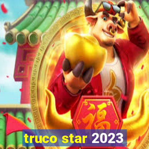 truco star 2023